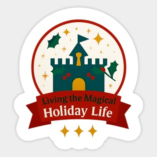 Living the Magical Holiday Life Snowglobe Sticker